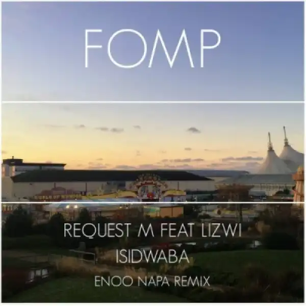 ReQuest M - Isidwaba (Enoo Napa Remix) ft. Lizwi & Enoo Napa